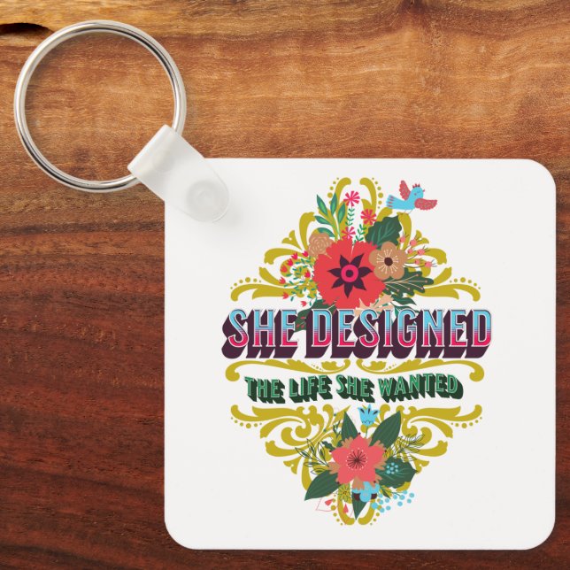 She Designed The Life She Wanted Key Ring (Front)