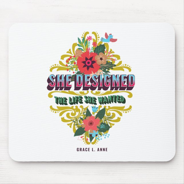 She Designed The Life She Wanted Mouse Mat (Front)