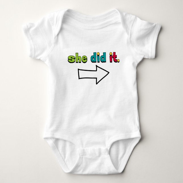 She Did It (1 of 2) Right Arrow: Organic Baby Bodysuit (Front)
