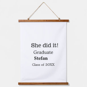 She did it graduate add name class of 20XX text Hanging Tapestry