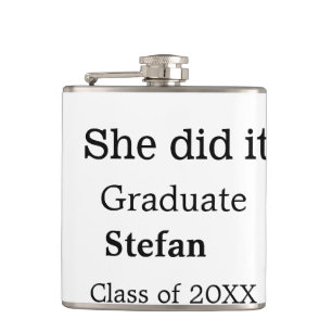 She did it graduate add name class of 20XX text Hip Flask
