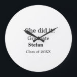 She did it graduate add name class of 20XX text Large Clock<br><div class="desc">Design</div>