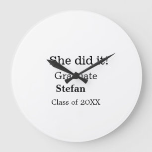She did it graduate add name class of 20XX text Large Clock