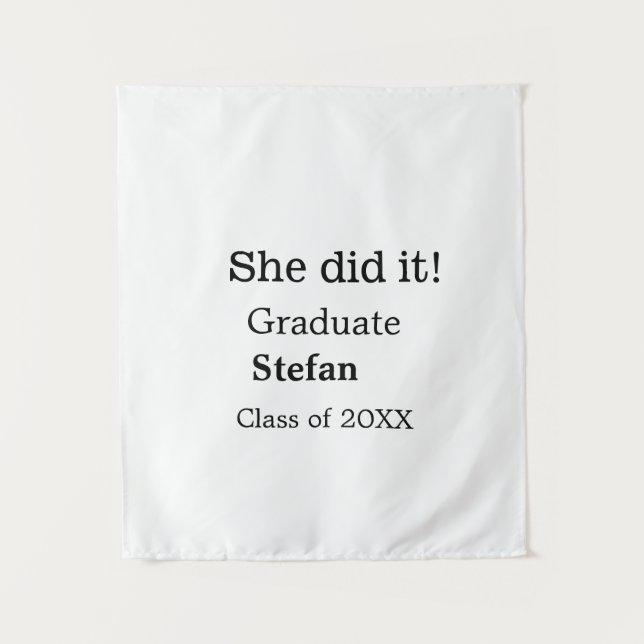 She did it graduate add name class of 20XX text Tapestry (Front)