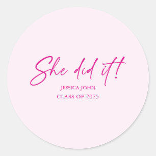 She did it minimal cute pink Graduation Party Classic Round Sticker