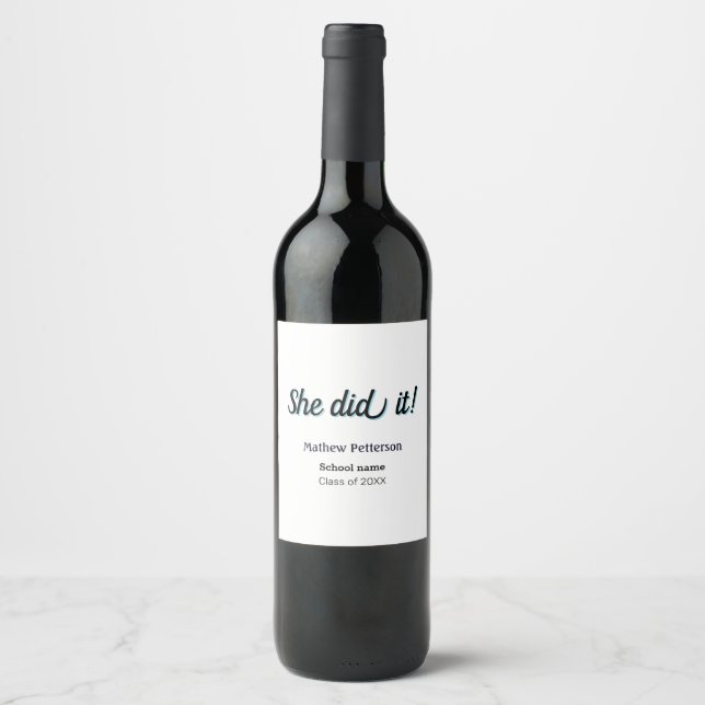 She did it simple black classy modern graduation wine label (Front)