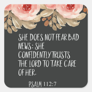 She Does Not Fear Bad News Psalm 112:7 Quote Square Sticker