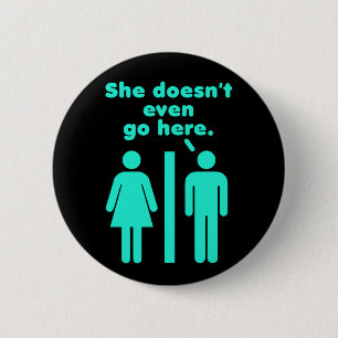 She Doesn't Even Go Here Blue Black 6 Cm Round Badge