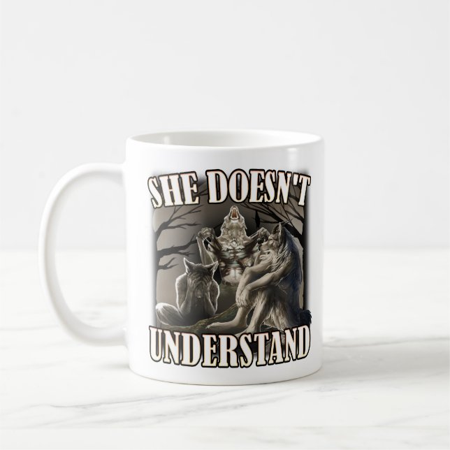 She Don't Understand, werewolf memes, funny cring Coffee Mug (Left)