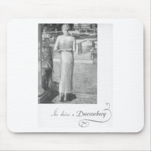 She drives a Duesenberg Mouse Mat