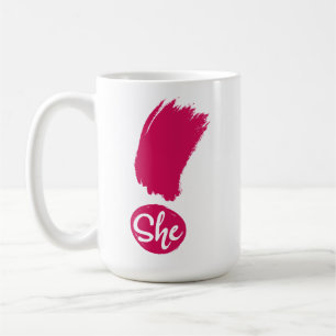 She Exclamation Mug