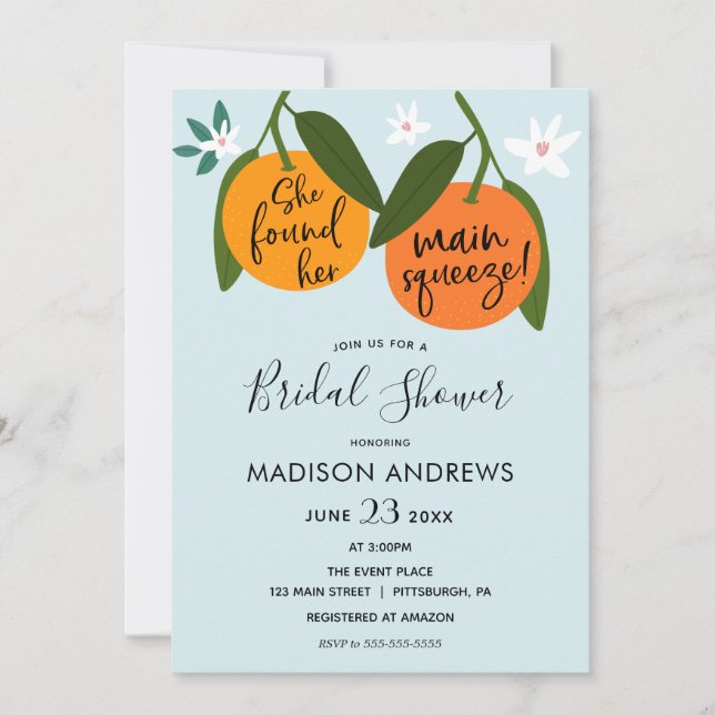 She found her Main Squeeze Bridal Shower Invitation (Front)