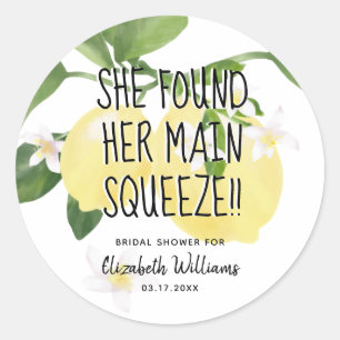 She Found Her Main Squeeze Lemon Bridal Shower Classic Round Sticker