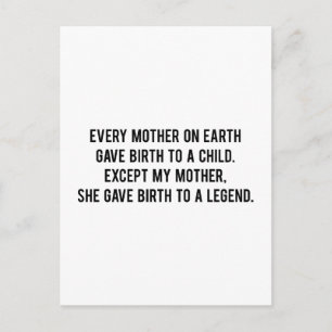 She Gave Birth To A Legend Postcard