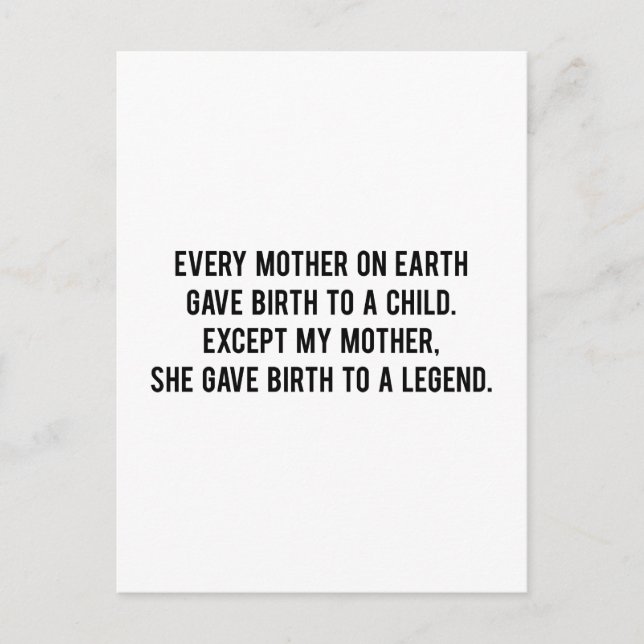 She Gave Birth To A Legend Postcard (Front)