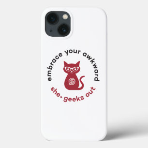 She+ Geeks Out "Embrace Your Awkward" iPhone Case