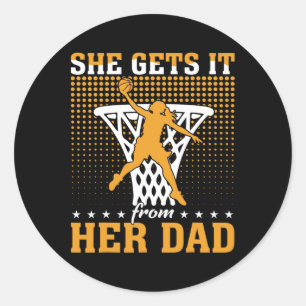 She Gets It From Her Dad Basketball Girl Basketbal Classic Round Sticker