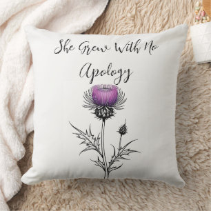 She Grew With No Apology Cushion