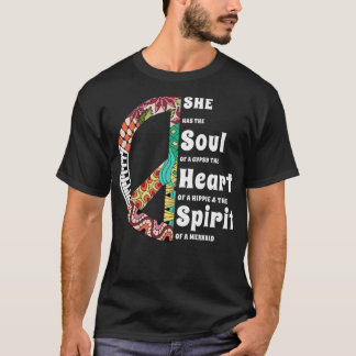 She Has The Soul Of A Gypsy The Heart Of A Hippie T-Shirt