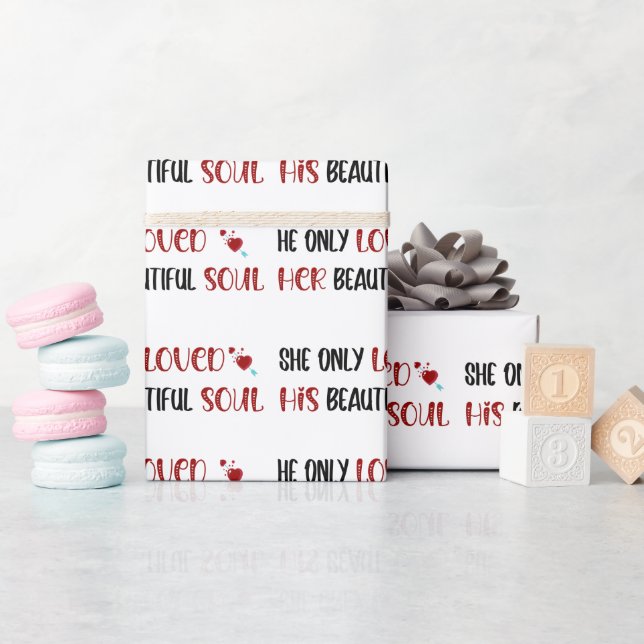 She/He Only Loved His/Her Beautiful Soul White Wrapping Paper (Baby Shower)