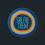SHE/HE/THEM Pronouns Colourful Rainbow Circle  3 Cm Round Badge<br><div class="desc">Decorate your outfit with this cool art button. Makes a great  gift! You can customise it and add text too. Check my shop for lots more colours and patterns! Let me know if you'd like something custom too.</div>