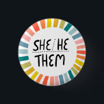SHE/HE / THEM Pronouns Rainbow Handlettered Pride 3 Cm Round Badge<br><div class="desc">Decorate your outfit with this cool art button. Makes a great  gift! You can customise it,  change the background colours and add text too. Check my shop for lots more colours and patterns! Let me know if you'd like something custom too.</div>