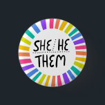 SHE/HE / THEM Pronouns Rainbow Handlettered Pride 3 Cm Round Badge<br><div class="desc">Decorate your outfit with this cool art button. Makes a great  gift! You can customise it,  change the background colours and add text too. Check my shop for lots more colours and patterns! Let me know if you'd like something custom too.</div>