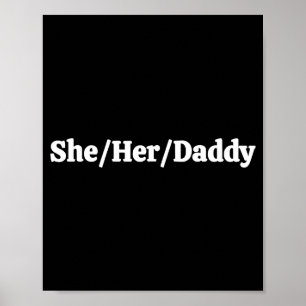 She Her Daddy  Poster