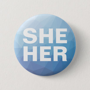 She Her Female Gender Pronouns 6 Cm Round Badge