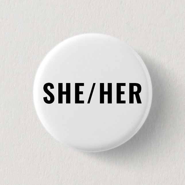 She Her Gender Pronouns black and white simple  3 Cm Round Badge (Front)