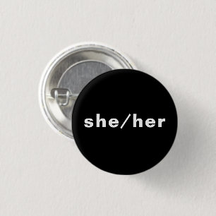 She, Her, Gender Pronouns black white Lgbtq pride 3 Cm Round Badge