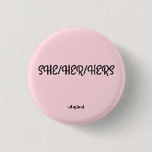 She/her/hers Pronoun Button