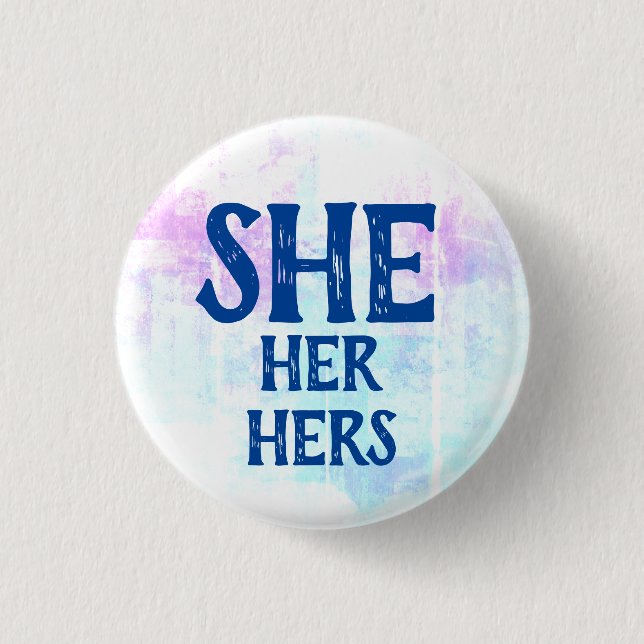 She Her Hers Pronouns 3 Cm Round Badge (Front)