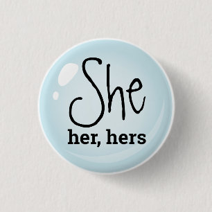 She, Her, Hers Pronouns 3 Cm Round Badge