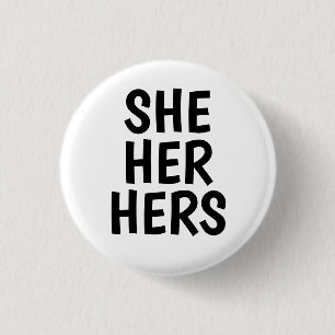 she/her/hers pronouns black and white 3 cm round badge