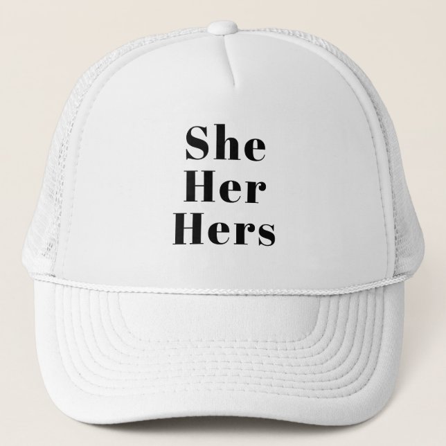She, Her, Hers Pronouns Lgbtq pride black letters Trucker Hat (Front)