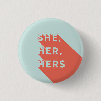 She/Her/Hers Pronouns Pin