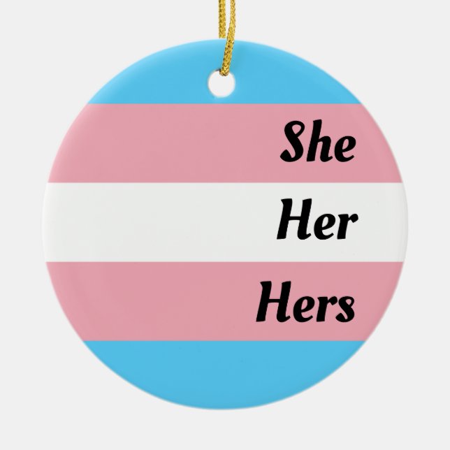 She Her Hers Transgender Pride  Ceramic Tree Decoration (Front)