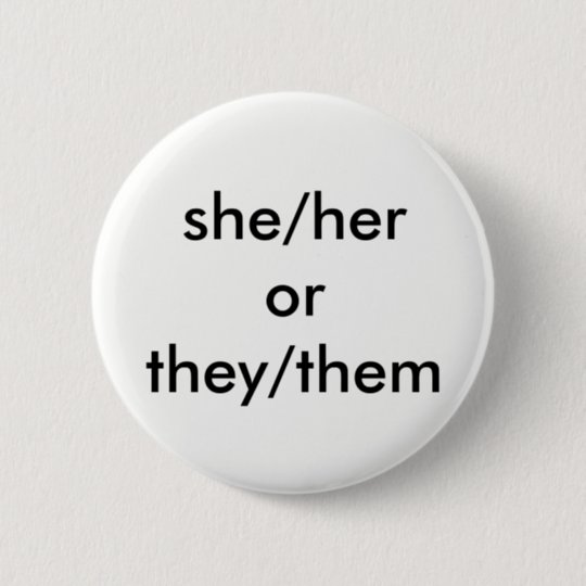 she-her-or-they-them-pronoun-button-zazzle-co-uk