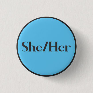 She/Her - preferred pronoun small pin