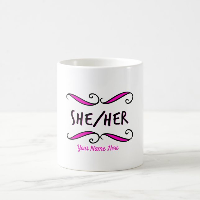 She Her Pretty Black and Pink Scroll  Coffee Mug (Center)