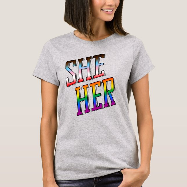 She / Her Progress Pride Pronouns T-Shirt (Front)