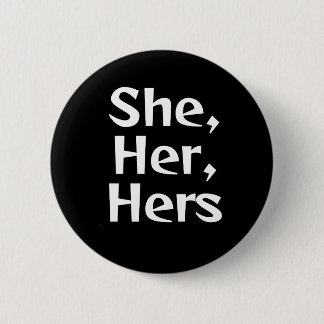 She/Her Pronoun Button