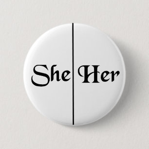 She/Her Pronoun Custom Colour v5 6 Cm Round Badge