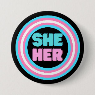 SHE HER Pronoun Trans Pride Button