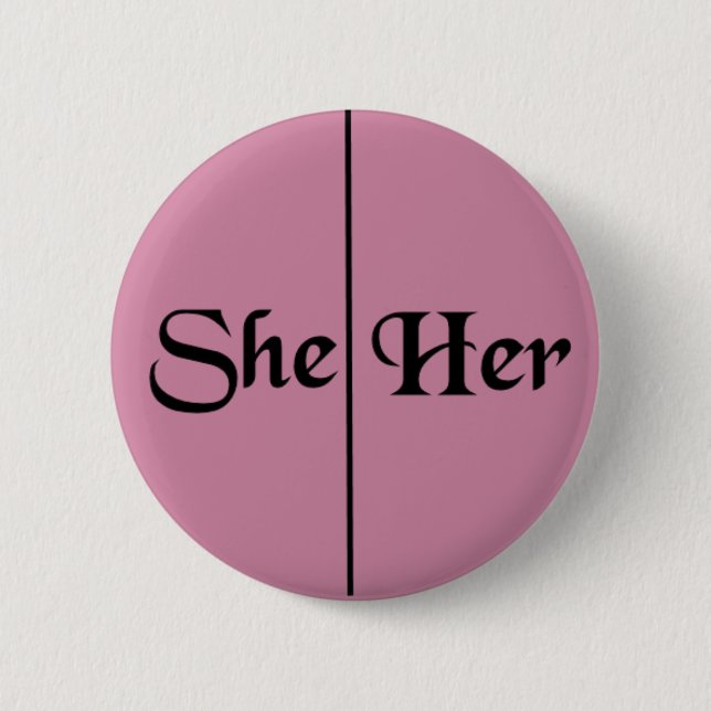 She/Her Pronoun v5 - Pink 6 Cm Round Badge (Front)