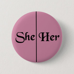 She/Her Pronoun v5 - Pink 6 Cm Round Badge
