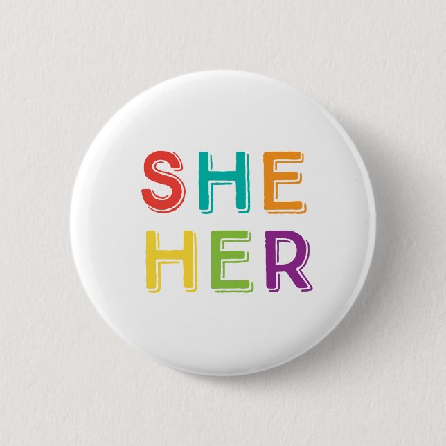 She Her pronouns 6 Cm Round Badge (Front)