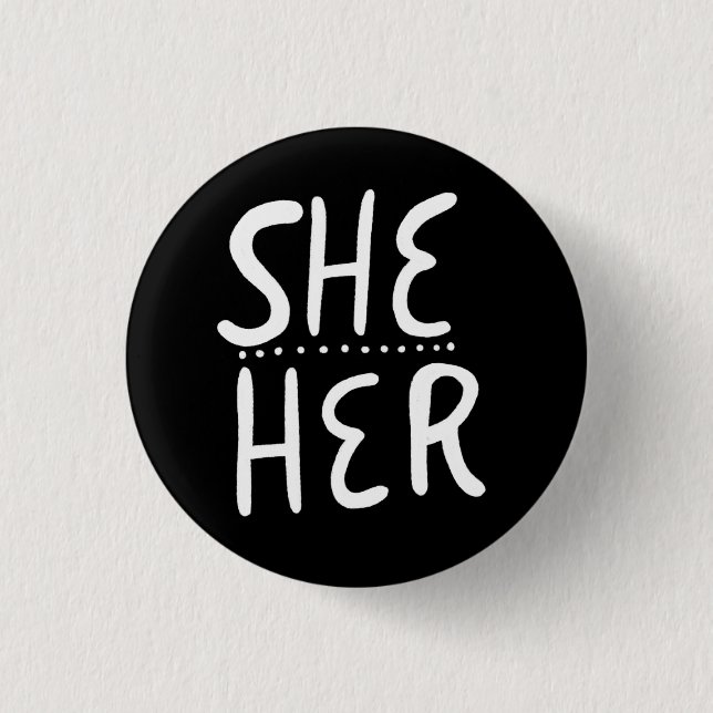 SHE/HER Pronouns Black White Handlettering Minimal 3 Cm Round Badge (Front)