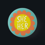 SHE / HER Pronouns Flower Pride Handlettered  3 Cm Round Badge<br><div class="desc">Decorate your outfit with this cool art button. Makes a great  gift! You can customise it and add text too. Check my shop for lots more colours and patterns! Let me know if you'd like something custom too.</div>